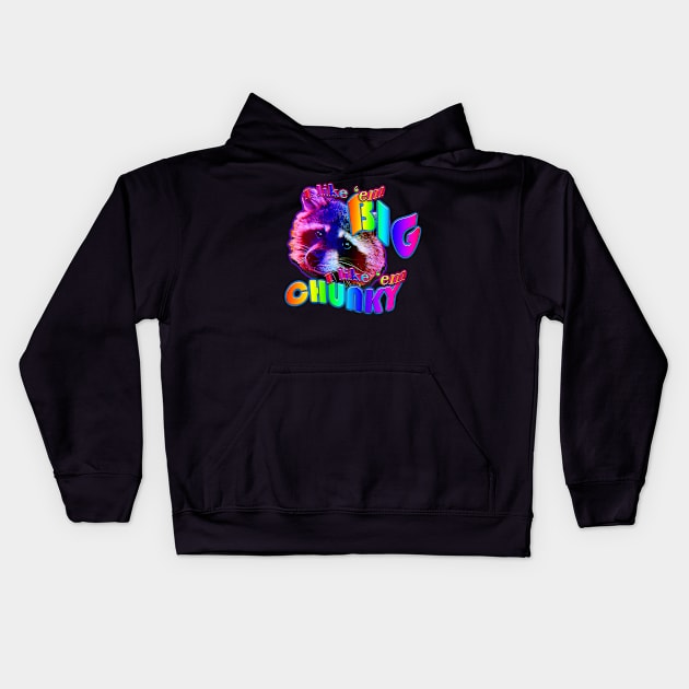 I like em big I like em chunky Kids Hoodie by TasteefulShirts